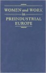 Women And Work In Preindustrial Europe - Barbara A. Hanawalt