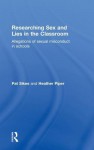 Researching Allegations of Sexual Misconduct in Education - Patricia J. Sikes, Heather Piper