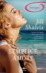 Semplice amore (Romanzi Emozione) (Italian Edition) - Jill Shalvis