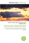 Parametric Determinism - Agnes F. Vandome, John McBrewster, Sam B Miller II