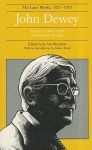 John Dewey: The Later Works, 1925-1953 : 1885-1953, Vol. 17 - John Dewey, Jo Ann Boydston, Sidney Hook