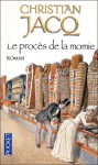 Le procès de la momie - Christian Jacq