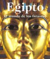 Egipto: El Mundo De Los Faraones - Regine Schulz, Matthias Seidel