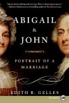 Abigail and John LP: Portrait of a Marriage - Edith B. Gelles