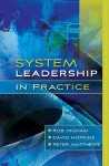 System Leadership in Practice - Higham Rob, Peter Matthews