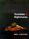 Screams and Nightmares: The Films of Wes Craven - Brian J. Robb