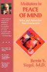 Meditations for Peace of Mind: Relax and Appreciate Your Uniqueness - Bernie S. Siegel, Jerry Florence