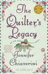 The Quilter's Legacy: An Elm Creek Quilts Novel - Jennifer Chiaverini