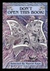 Don't Open This Book - John Gregory Betancourt, Tanith Lee, Arthur C. Clarke, Isaac Asimov, Darrell Schweitzer, Aleister Crowley, Marvin Kaye, Jane Yolen, Nathaniel Hawthorne, Robert Sheckley, Edward D. Hoch, Harry Harrison, Robert Bloch, A.M. Burrage, Jack Vance, Zenna Henderson, Chelsea Quin