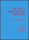 Global Volcanism 1975-1985: The First Decade of Reports from the Smithsonian Institution's Scientific Event Alert Network (Sean) - Tom Simkin