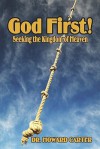 God First!: Seeking the Kingdom of Heaven - Howard Carter