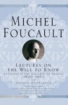 Lectures on the Will to Know (Lectures at the Collège de France, 1970-1971) - Michel Foucault, Arnold I. I. Davidson, Graham Burchell