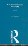 A History of Russian Philosophy, Volume II - V.V. Zenkovsky, George L. Kline