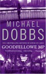 Goodfellowe MP - Michael Dobbs