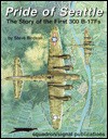 Pride of Seattle: The Story of the First 300 B-17Fs - Aircraft Specials series (6074) - Steve Birdsall