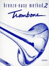 Breeze-Easy Method for Trombone or Baritone, Bk 2, Vol. 2 - John Kinyon