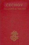 Racconti e teatro - Anton Chekhov, Thomas Mann