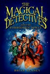 Magical Detectives and the Forbidden Spell - Brian Keaney