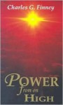 Power from on High: - Charles Grandison Finney