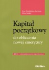 Kapitał początkowy do obliczenia nowej emerytury - Ewa Dziubińska-Lechnio, Eliza Seidel