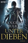 Unter Dieben: Roman (German Edition) - Douglas Hulick, Norbert Stöbe