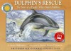 Dolphin's Rescue: The Story of a Pacific White-Sided Dolphin - Janet Halfmann, Steven James Petruccio