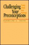 Challenging Your Preconceptions: Thinking Critically About Psychology - Randolph A. Smith