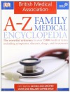 BMA A-Z Family Medical Encyclopedia: The Essential Reference to Over 7,000 Medical Terms Including Symptoms, Diseases, Drugs, and Treatments - DK Publishing, Michael Peters