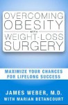 Overcoming Obesity with Weight Loss Surgery - James Weber