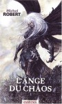 L'Ange du Chaos - Michel Robert