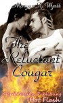 The Reluctant Cougar (Hot Flash) - Morgan K. Wyatt