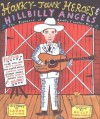 Honky-Tonk Heroes and Hillbilly Angels: The Pioneers of Country and Western Music - Holly George-Warren, Laura Levine