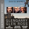 Glengarry Glen Ross - David Mamet, Gordon Clapp, Kyle Colerider-Krugh, Richard Dreyfuss, John Getz, Joe Mantegna, Richard Schiff, Josh Stamberg