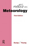 Notes on Meterology (The Kemp and Young Series) - Richard Kemp, Young, Kemp