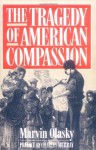 The Tragedy of American Compassion - Marvin Olasky, Charles Murray