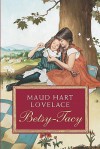 Betsy-Tacy - Maud Hart Lovelace, Lois Lenski