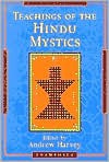 Teachings of the Hindu Mystics - Andrew Harvey