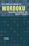 The Official Book of Wordoku: Sudoku Puzzles for Word Lovers - Frank Longo