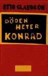 Döden heter Konrad - Stig Claesson