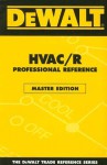 Dewalt HVAC/R Professional Reference - Paul Rosenberg