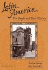 Latin America: The Peoples and Their History - William H. Beezley, Colin M. MacLachlan