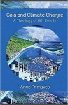 Gaia and Climate Change: A Theology of Gift Events - Anne Primavesi