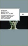 Difesa di Marco Celio - Cicero, Emanuele Narducci, Caterina Lazzarini, Camillo Giussani