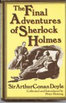 The Final Adventures Of Sherlock Holmes - Arthur Conan Doyle