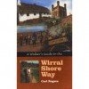 A walker's guide to the Wirral Shore Way: Chester to Hoylake - Carl Rogers