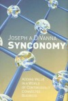 Synconomy: Adding Value in a World of Continuously Connected Business - Joseph A. Divanna