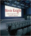 Movie Knight - John G. Hartness