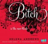 Bitch Is the New Black: A Memoir - Helena Andrews, Karen Murray