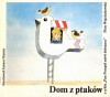 Dom z ptaków - Piotr Wojciechowski