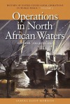 History of US Naval Operations in WWII 2: Operations in North African Waters 10/42-6/43 - Samuel Eliot Morison